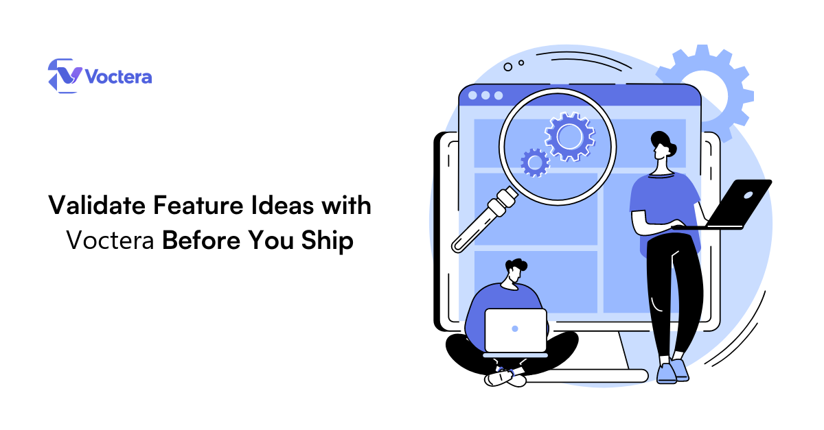 Validate Feature Ideas with Voctera Before You Ship