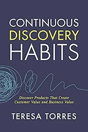 Continuous Discovery Habits