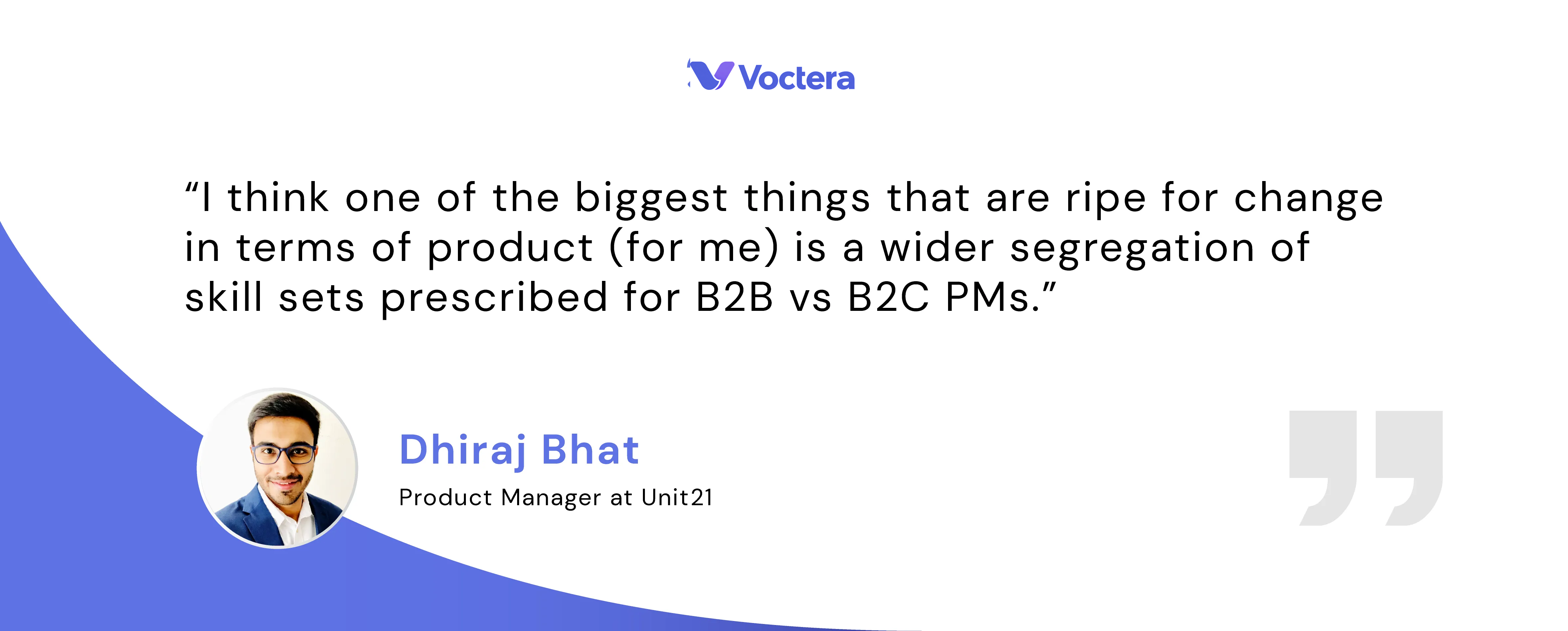 Dhiraj Bhat Voctera Product Management