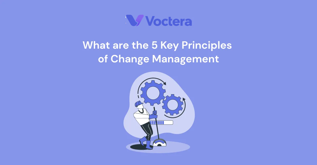 What are the 5 Key Principles of Change Management
